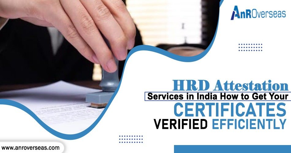 HRD Attestation Services for Certificates in India